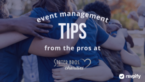 image of group of volunteers hugging with text "event management tips fro the pros at Stater Bros. Charities" with Stater Bros. Charities logo