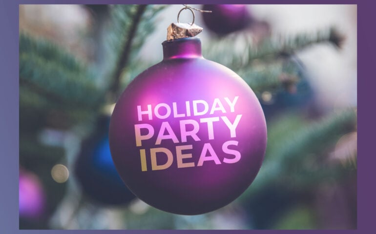 2023 guide to holiday party ideas and planning considerations