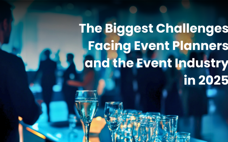 Learn the biggest challenges facing event planners in 2025