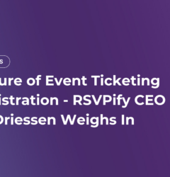 Future of Event Ticketing - Interview with CEO Ari Driessen