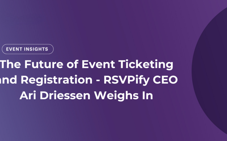 Future of Event Ticketing - Interview with CEO Ari Driessen