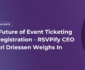 Future of Event Ticketing - Interview with CEO Ari Driessen