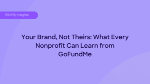 Your Brand, Not Theirs: What Every Nonprofit Can Learn from GoFundMe