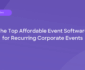 Blog hero image for Top Corporate Event Management Software guide