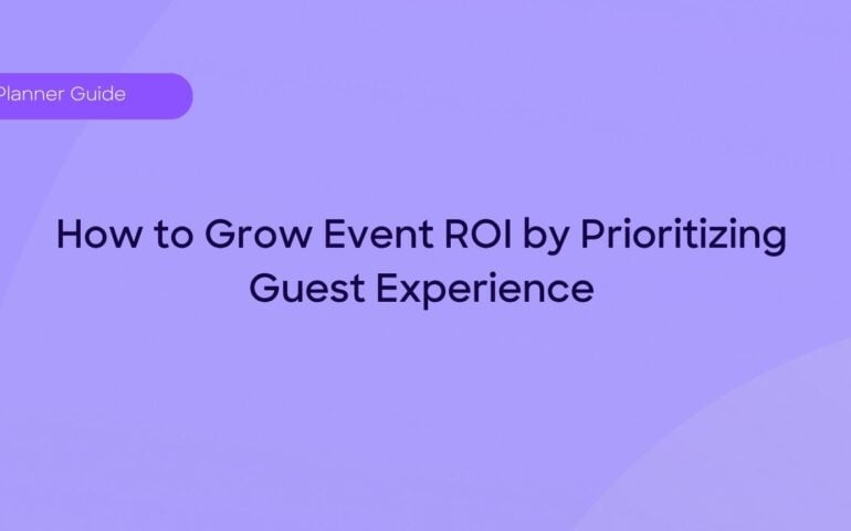 Importance of guest experience for event ROI blog hero image