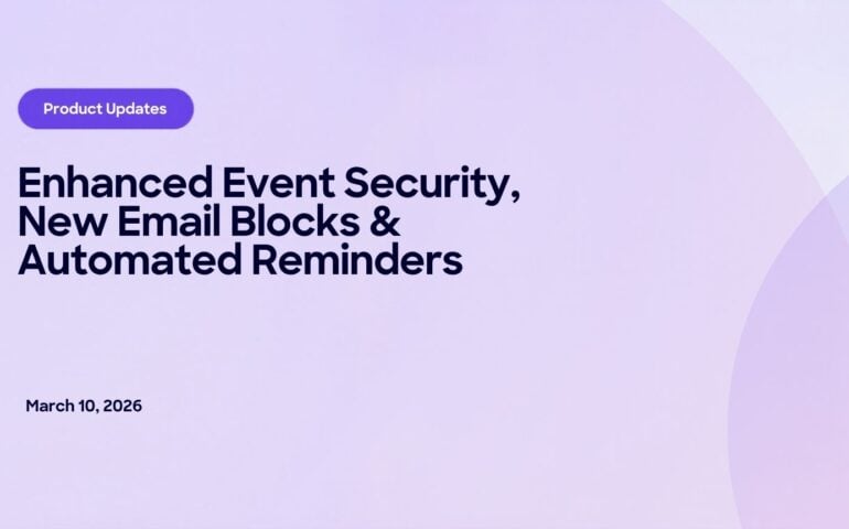 Product update: event security, email blocks and automated reminders